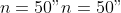 n = 50